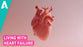 Living with Heart Failure